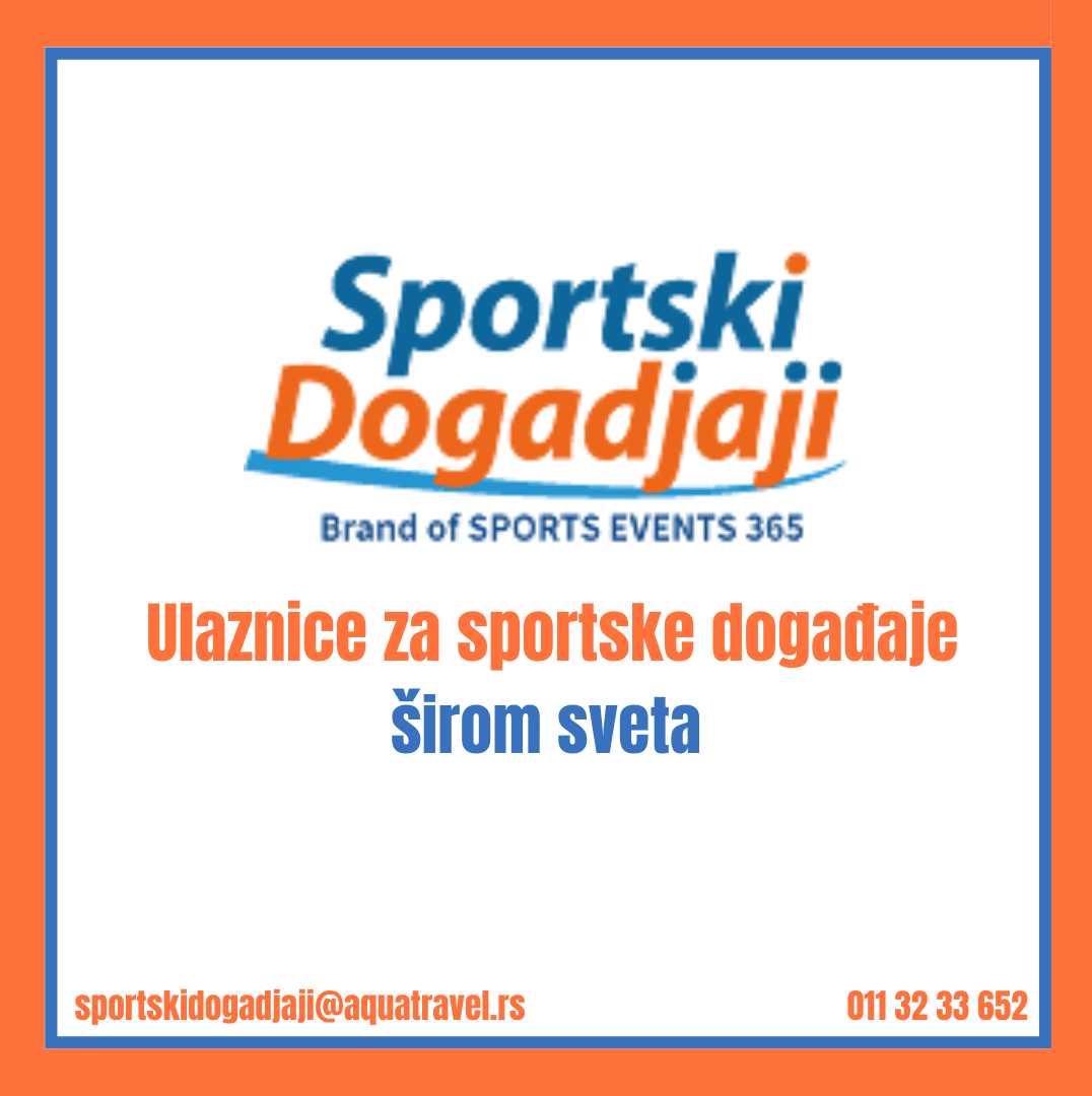 Ulaznice za sportske događaje sirom sveta - AquaTravel.rs