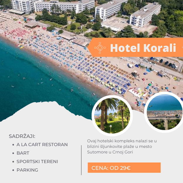 Hotel Korali, Sutomore Crna Gora - AquaTravel.rs